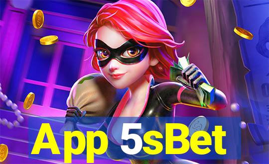 App 5sBet